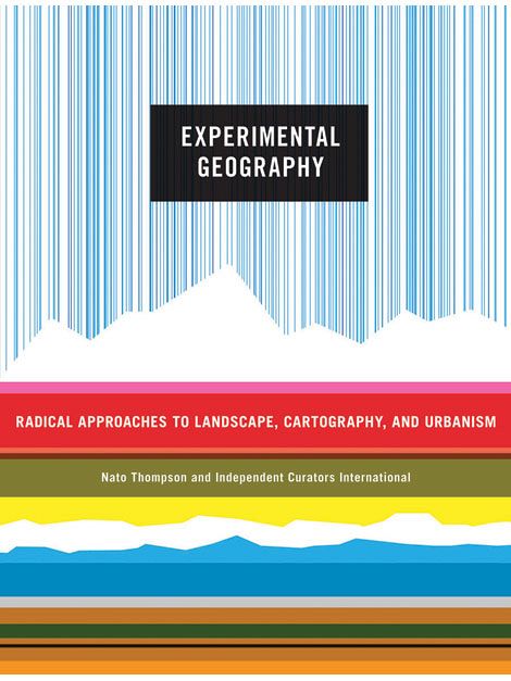 Experimental Geography - Exhibitions - Independent Curators International